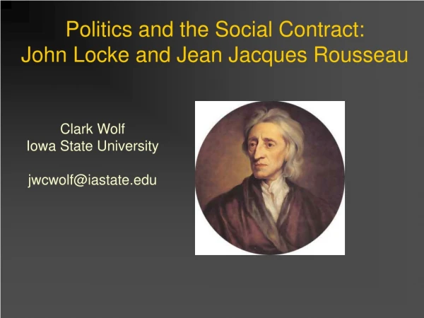 Politics and the Social Contract: John Locke and Jean Jacques Rousseau