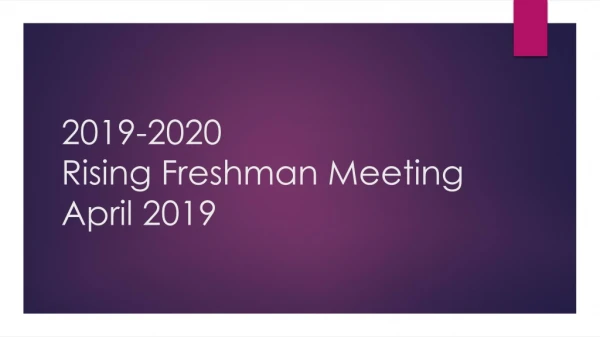 2019-2020 Rising Freshman Meeting April 2019