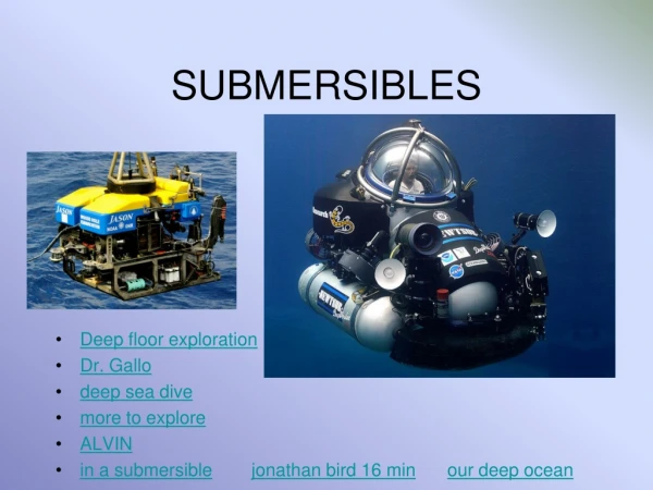 SUBMERSIBLES