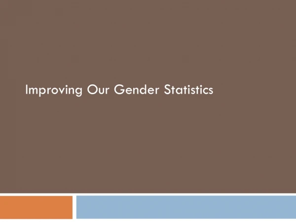 Improving Our Gender Statistics