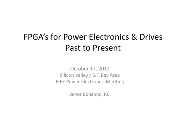 FPGA’s for Power Electronics &amp; Drives Past to Present