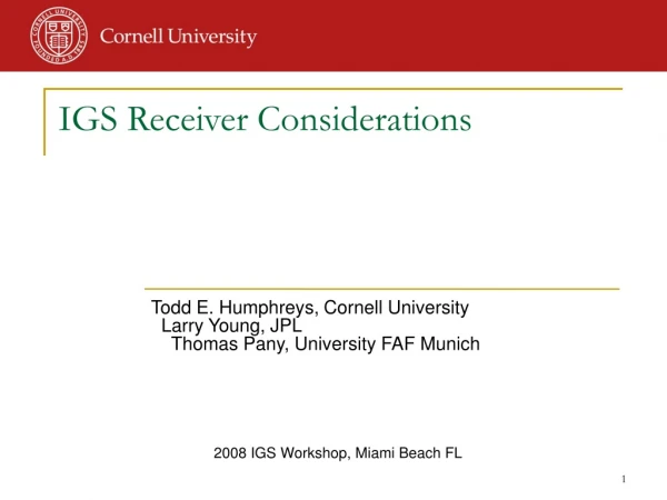 IGS Receiver Considerations