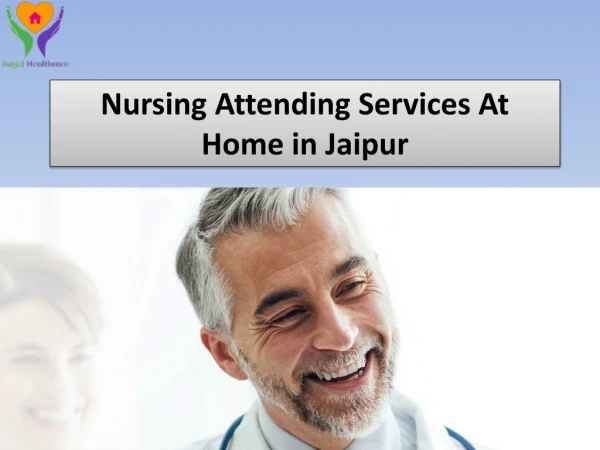 nursing attending services at home in jaipur