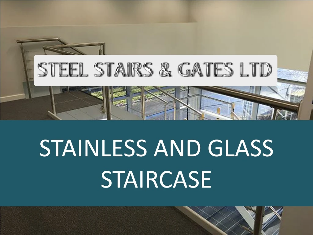 stainless and glass staircase