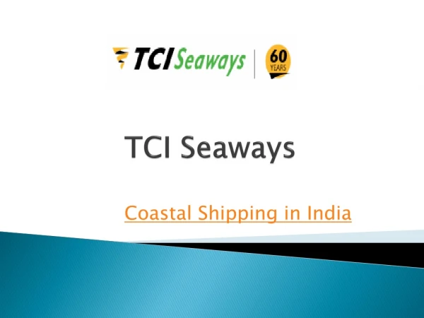 Best Coastal Shipping in India {TCI Seaways}