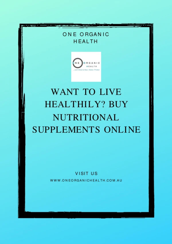 Want To Live Healthily? Buy Nutritional Supplements Online