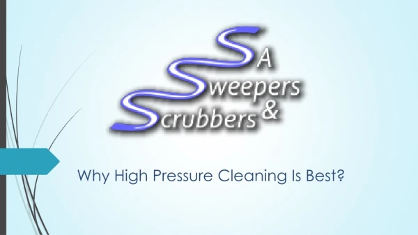 Why High Pressure Cleaning Is Best?