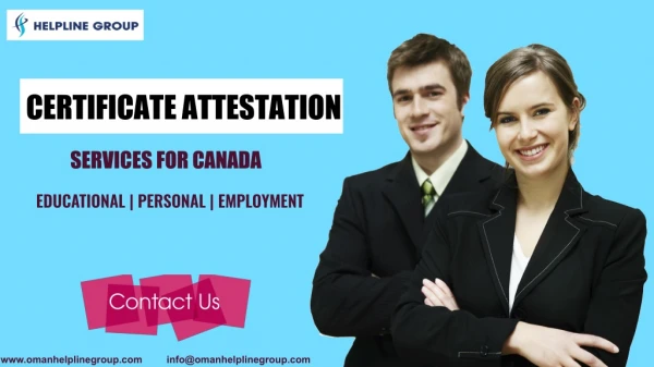 Assistance for Certificate attestation Canada...
