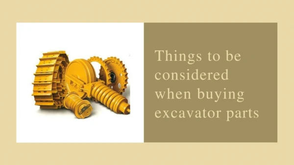 Things to be considered when buying excavator parts