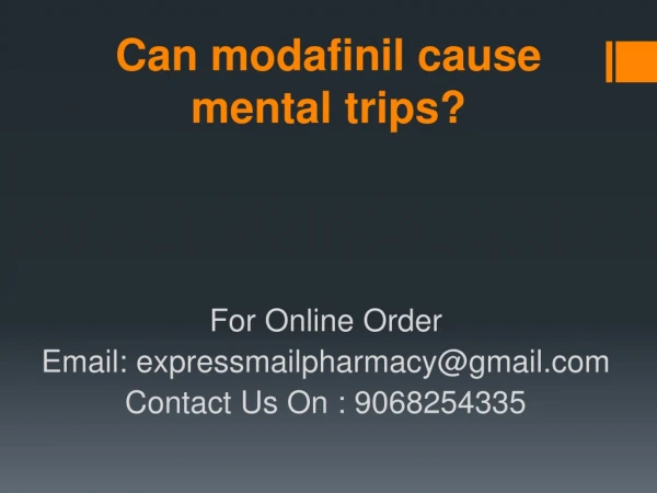 Can modafinil cause mental trips?