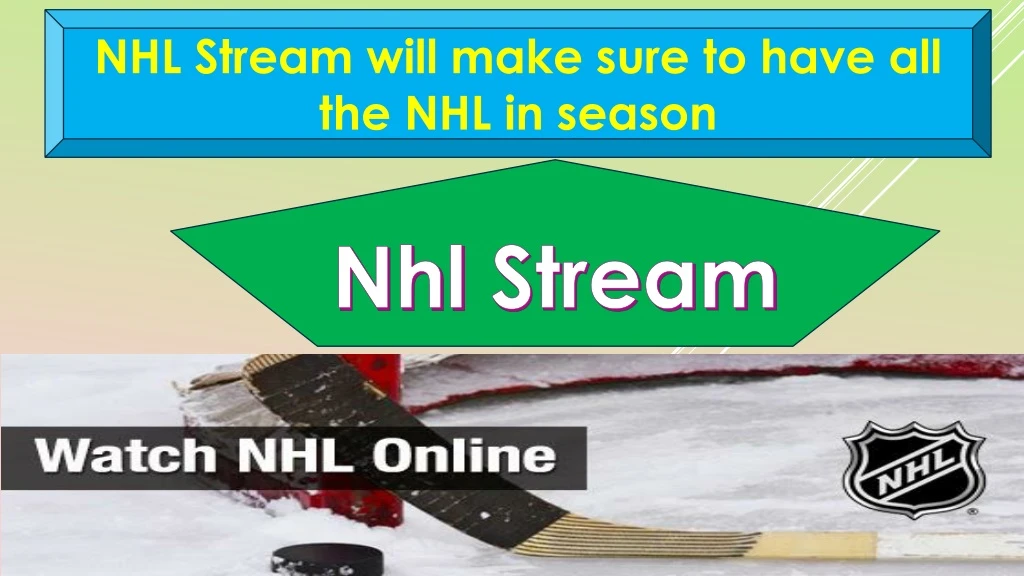 nhl stream will make sure to have