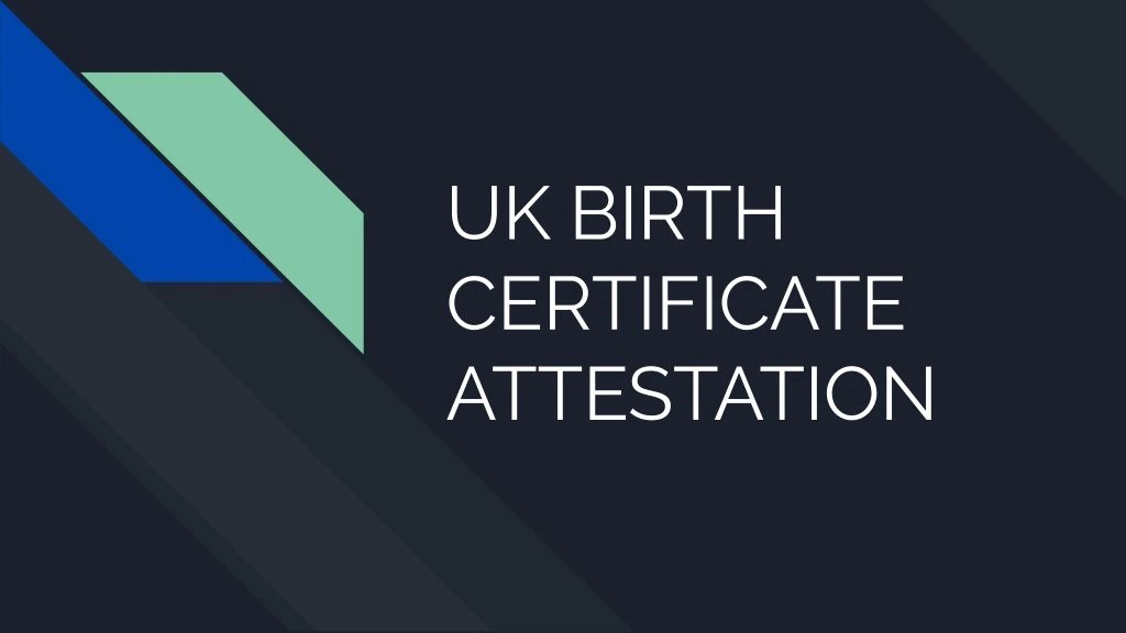 uk birth certificate attestation