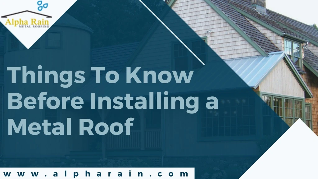 things to know before installing a metal roof