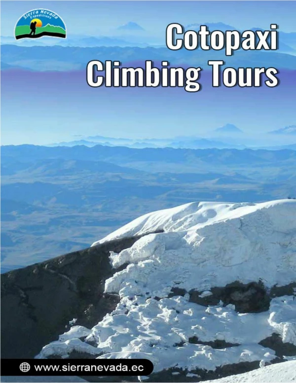 Cotopaxi Climbing Tours explained in Detail: Know before you climb!!