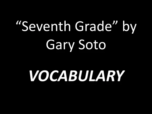 “Seventh Grade” by Gary Soto