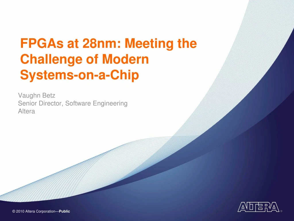 fpgas at 28nm meeting the challenge of modern systems on a chip