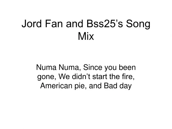 Jord Fan and Bss25’s Song Mix