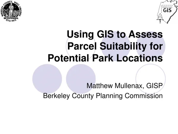 Using GIS to Assess Parcel Suitability for Potential Park Locations