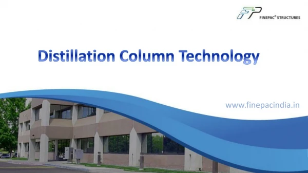 Distillation Column Technology - Finepac Structures