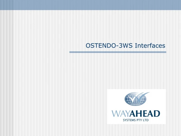 OSTENDO-3WS Interfaces