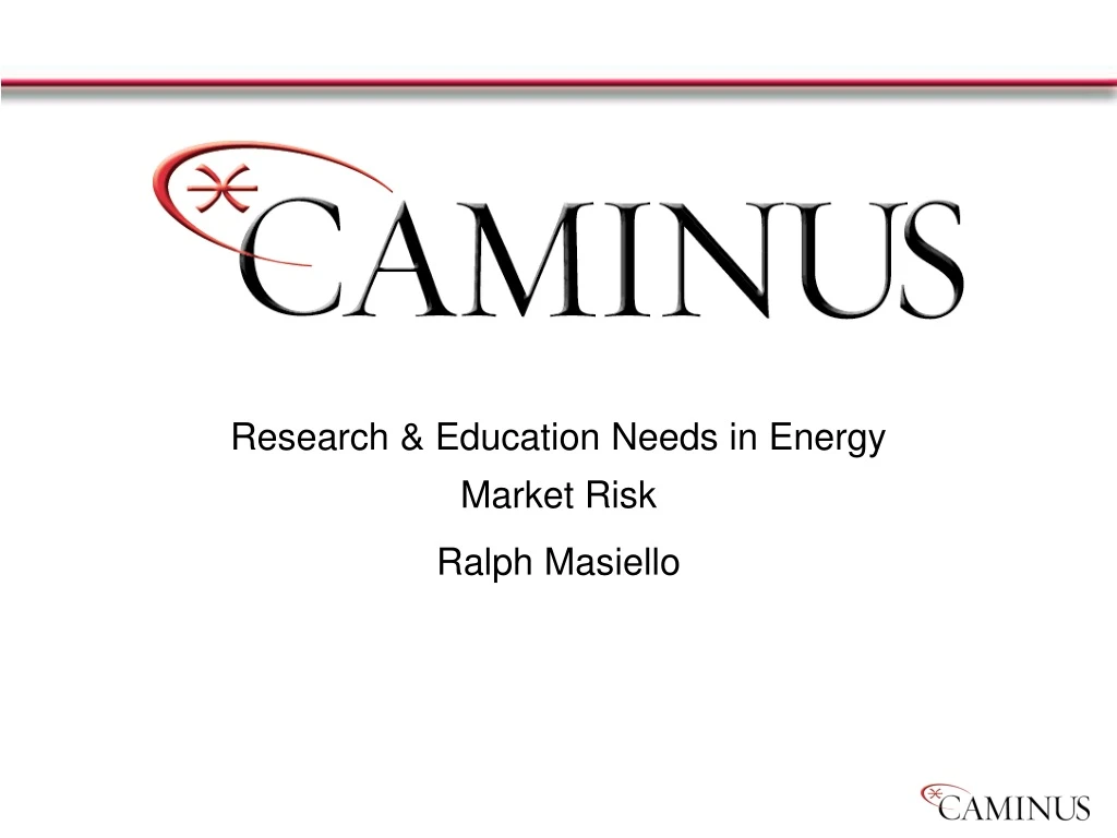 research education needs in energy market risk ralph masiello
