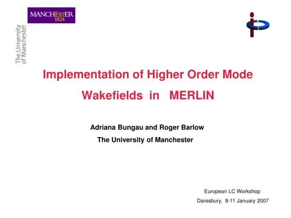Implementation of Higher Order Mode Wakefields in MERLIN