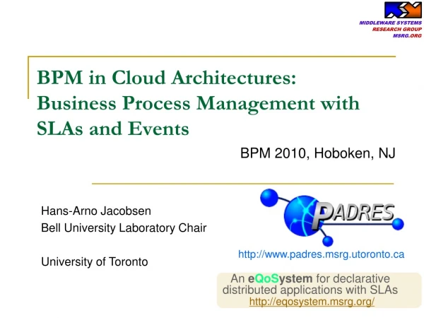 BPM in Cloud Architectures: Business Process Management with SLAs and Events