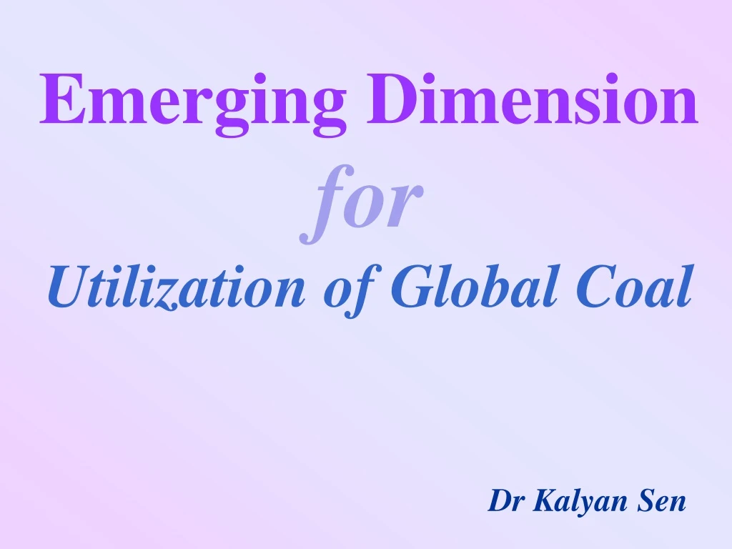emerging dimension for utilization of global coal