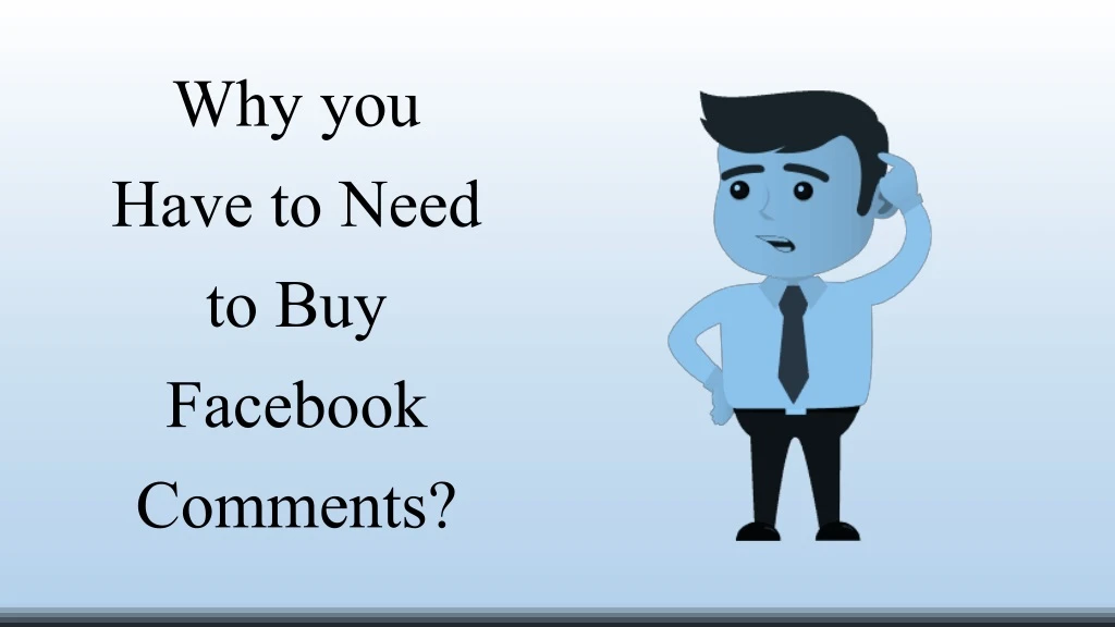 why you have to need to buy facebook comments