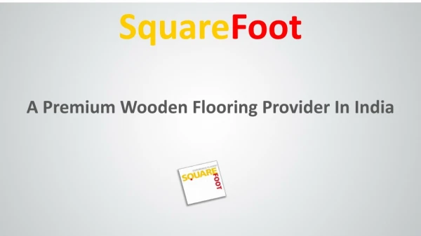 Squarefoot: Custom Wooden Flooring, Laminate & Vinyl Floors Provider in India