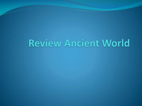 Review Ancient World
