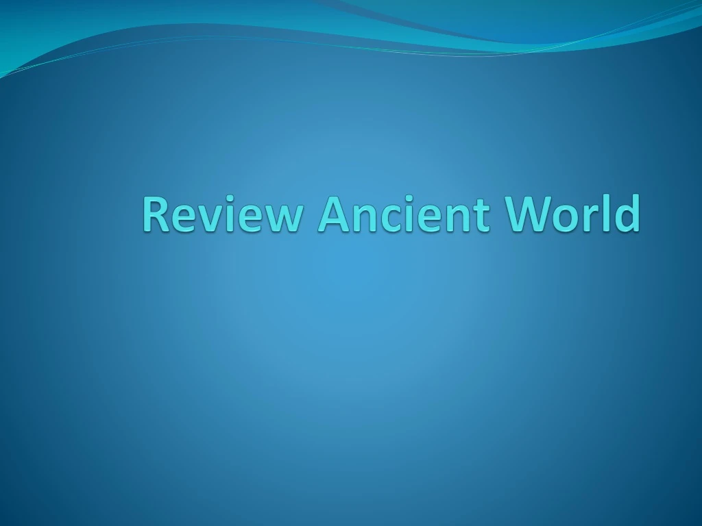 review ancient world