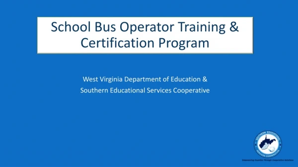 School Bus Operator Training &amp; Certification Program