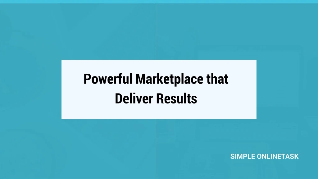 powerful marketplace that deliver results