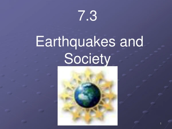 7.3 Earthquakes and Society