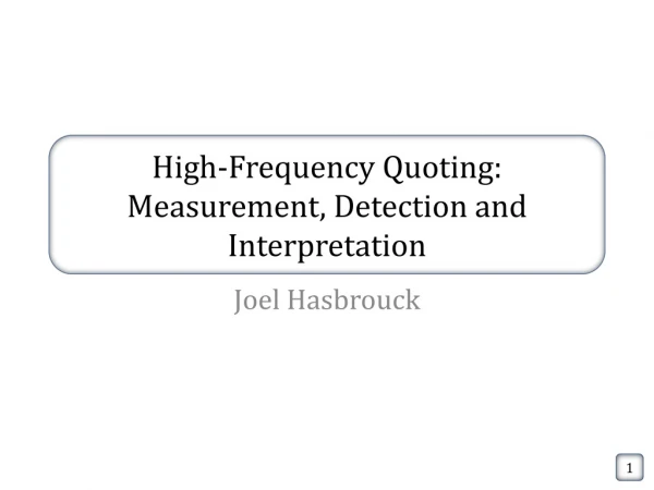 High-Frequency Quoting: Measurement, Detection and Interpretation