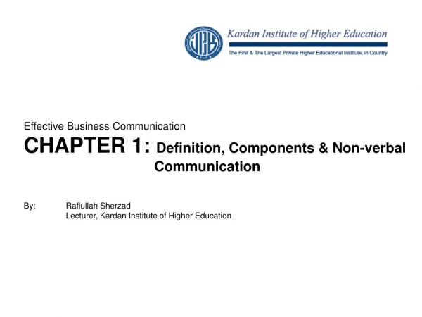 Effective Business Communication CHAPTER 1: Definition, Components &amp; Non-verbal