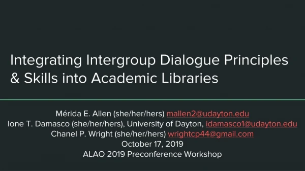Integrating Intergroup Dialogue Principles &amp; Skills into Academic Libraries