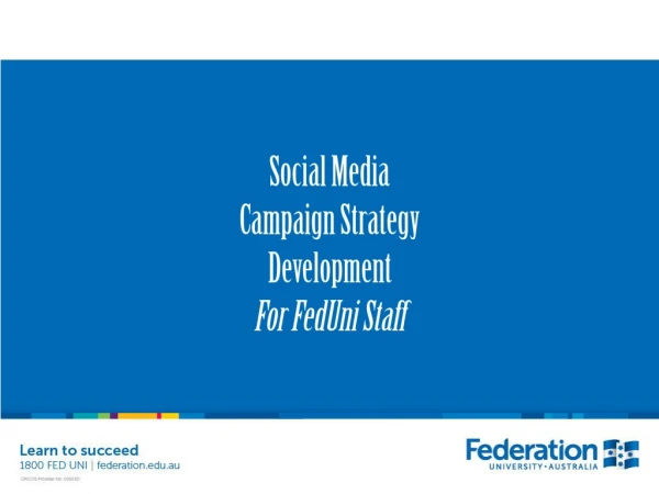 Social Media Campaign Strategy Development For FedUni Staff
