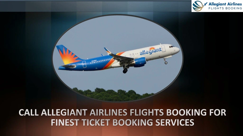 call allegiant airlines flights booking for finest ticket booking services
