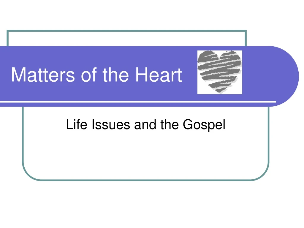 matters of the heart