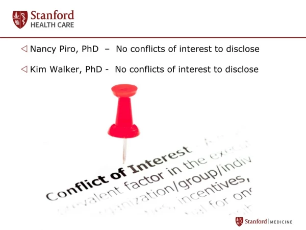 Nancy Piro, PhD – No conflicts of interest to disclose