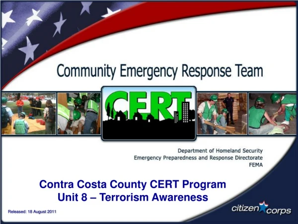 Contra Costa County CERT Program Unit 8 – Terrorism Awareness