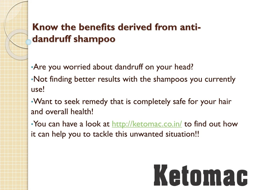 know the benefits derived from anti dandruff shampoo