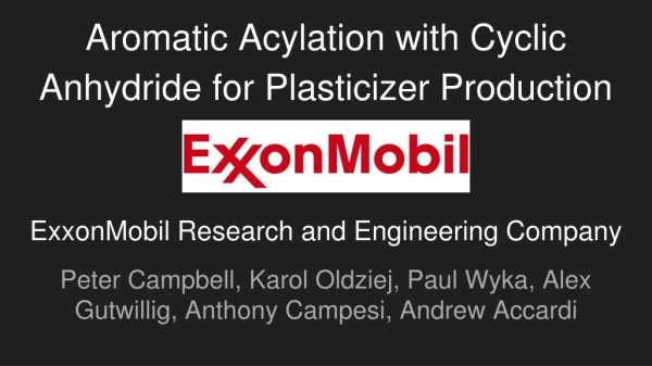 Aromatic Acylation with Cyclic Anhydride for Plasticizer Production