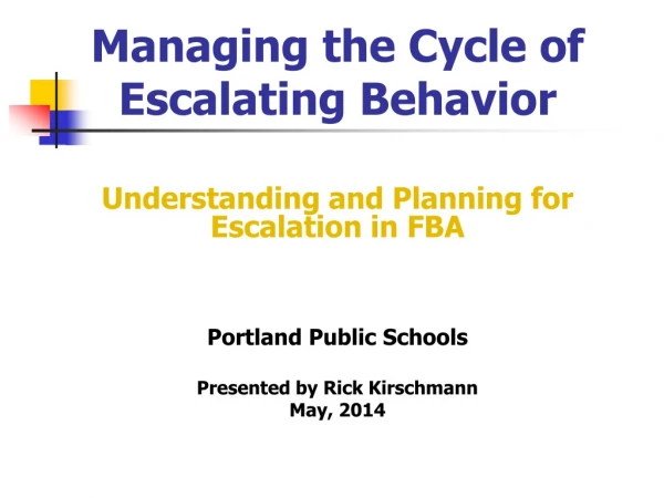Managing the Cycle of Escalating Behavior