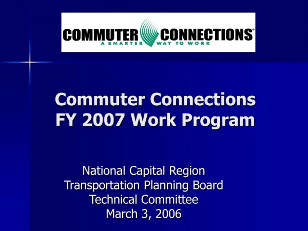 Commuter Connections FY 2007 Work Program