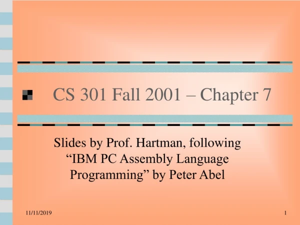 CS 301 Fall 2001 – Chapter 7