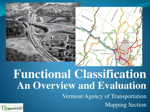 Functional Classification An Overview and Evaluation Vermont Agency of Transportation