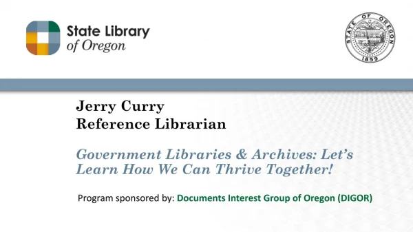 Program sponsored by: Documents Interest Group of Oregon (DIGOR)